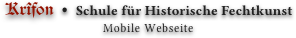 Krîfon   •   Schule für Historische Fechtkunst
Mobile Webseite